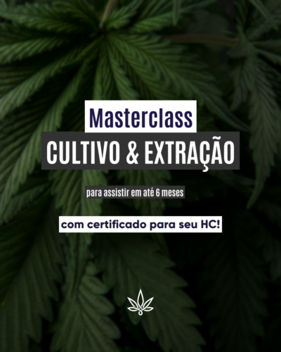 EAD - Masterclass Cultivo e Extração